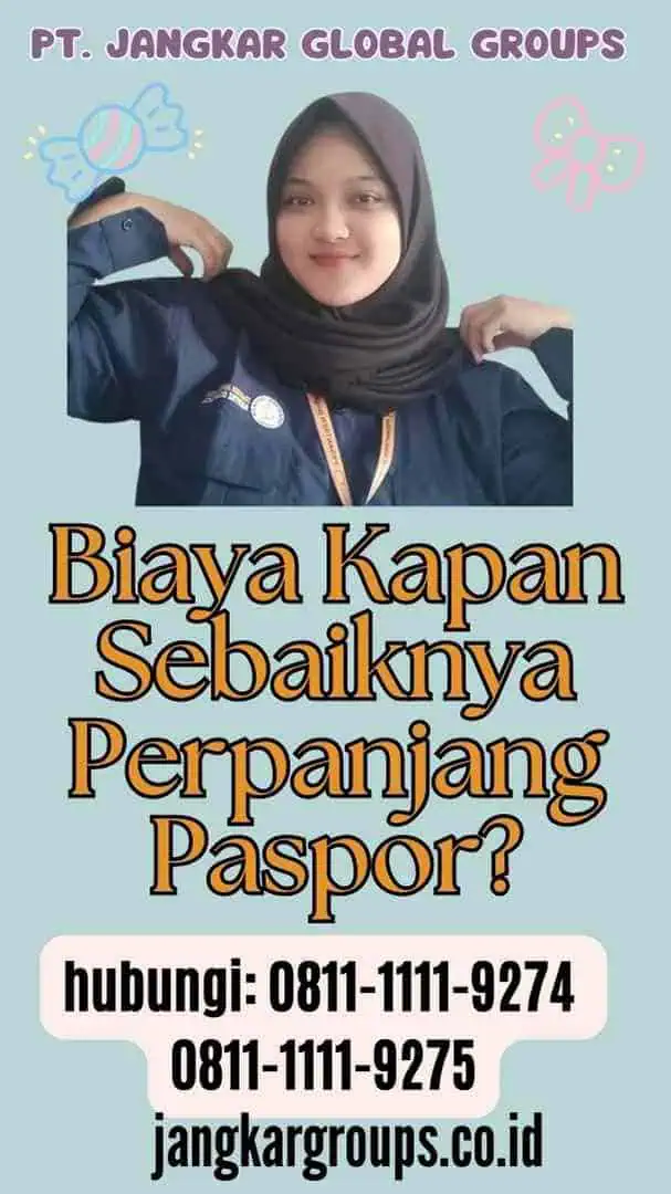 Biaya Kapan Sebaiknya Perpanjang Paspor