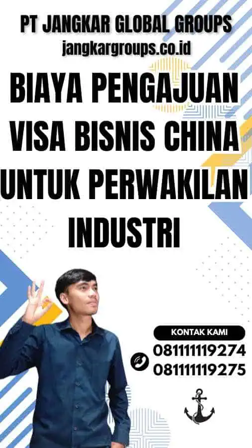 Biaya Pengajuan Visa Bisnis China untuk Perwakilan Industri