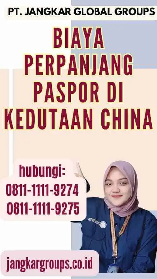 Biaya Perpanjang Paspor Di Kedutaan China