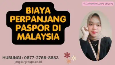 Biaya Perpanjang Paspor Di Malaysia