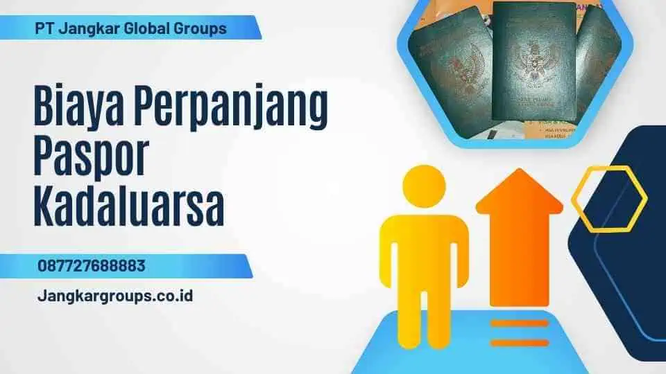 Biaya Cara Perpanjang Paspor Kadaluarsa