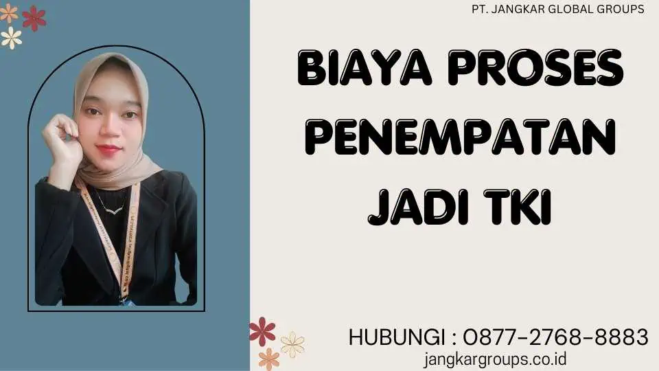 Biaya Proses Penempatan Jadi TKI