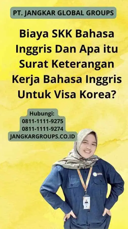 Biaya SKK Bahasa Inggris Dan Apa itu Surat Keterangan Kerja Bahasa Inggris Untuk Visa Korea?