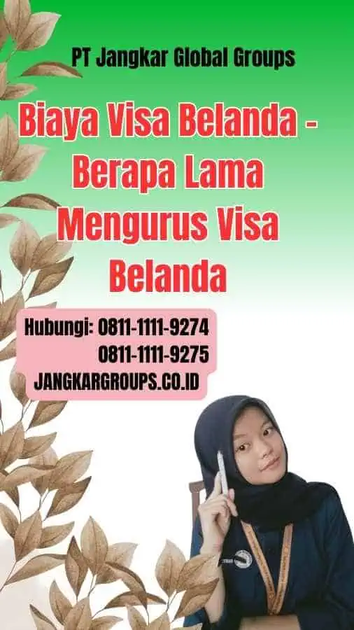 Biaya Visa Belanda Berapa Lama Mengurus Visa Belanda