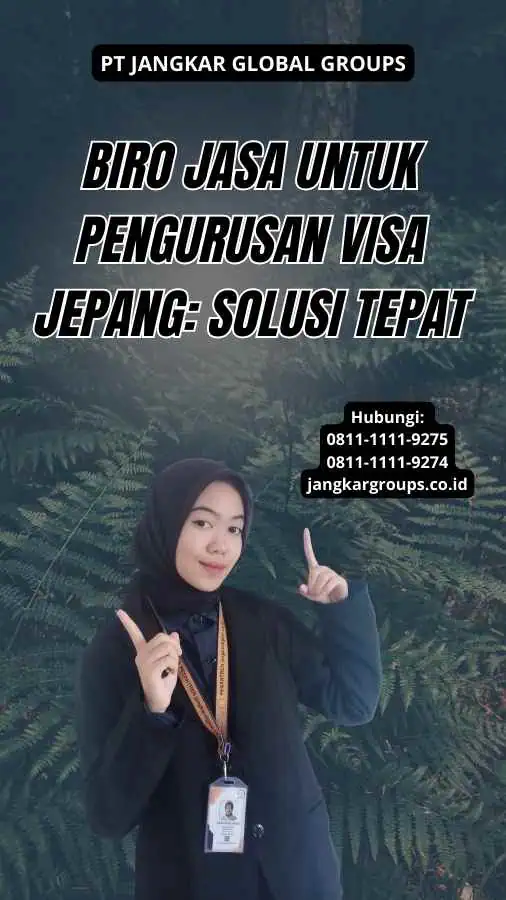 Biro Jasa Untuk Pengurusan Visa Jepang: Solusi Tepat