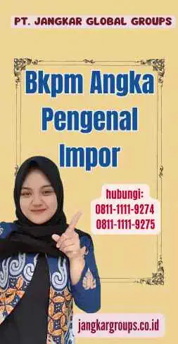 Bkpm Angka Pengenal Impor