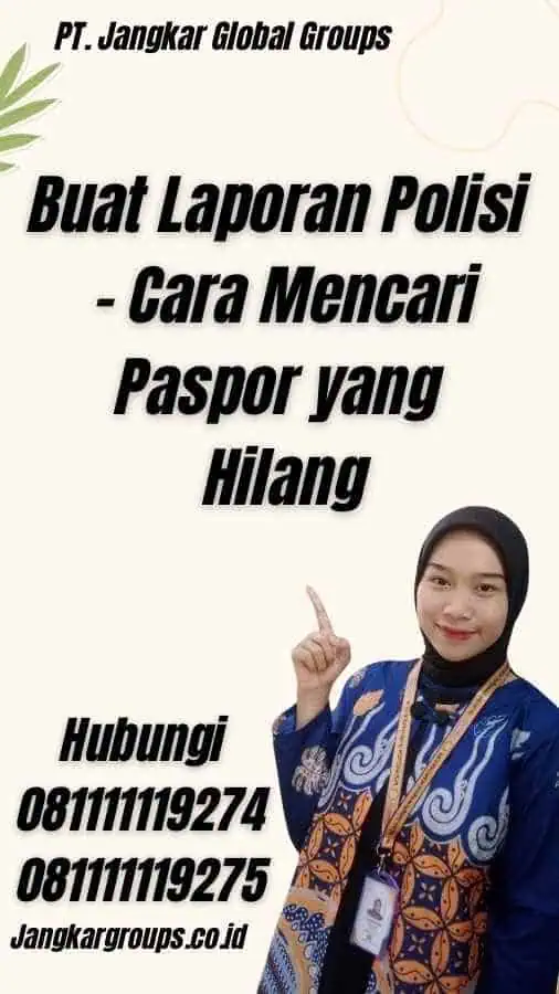 Buat Laporan Polisi - Cara Mencari Paspor yang Hilang