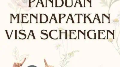 Buat Visa Schengen: Panduan Mendapatkan Visa Schengen