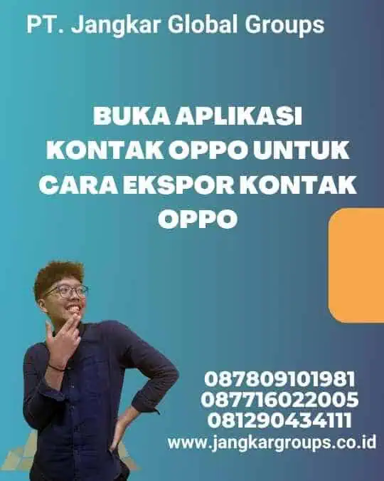 Buka Aplikasi Kontak Oppo Untuk Cara Ekspor Kontak Oppo