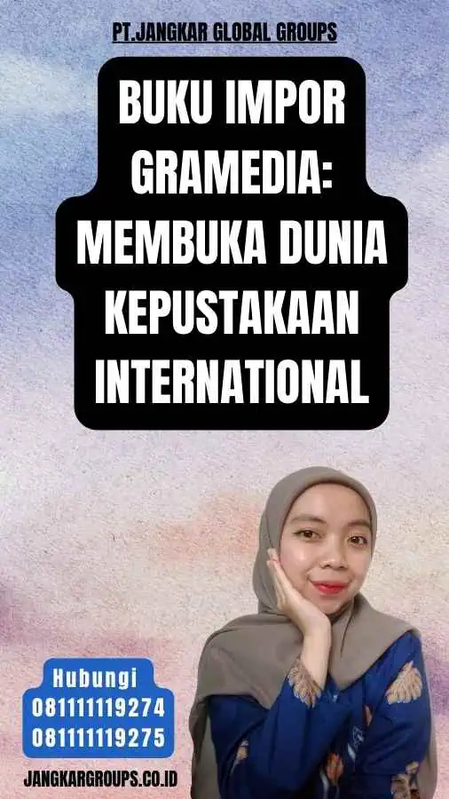 Buku Impor Gramedia Membuka Dunia Kepustakaan International