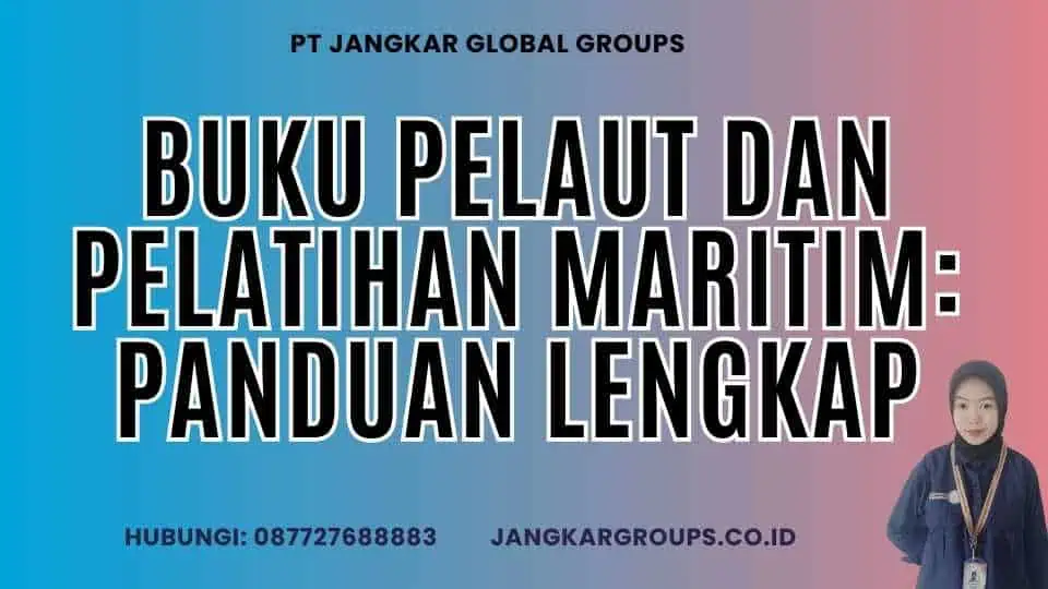 Buku Pelaut Dan Pelatihan Maritim: Panduan Lengkap