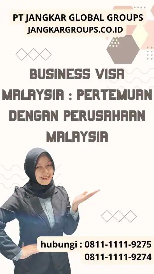 Business Visa Malaysia : Pertemuan dengan Perusahaan Malaysia