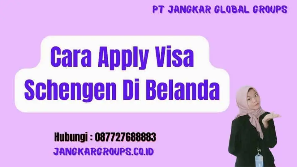 Cara Apply Visa Schengen Di Belanda