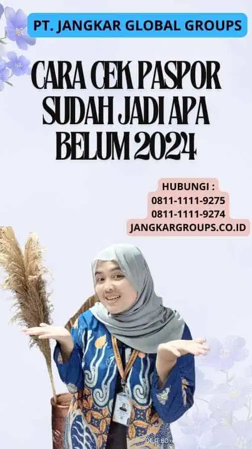 Cara Cek Paspor Sudah Jadi Apa Belum 2024