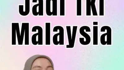 Cara Daftar Jadi TKI Malaysia