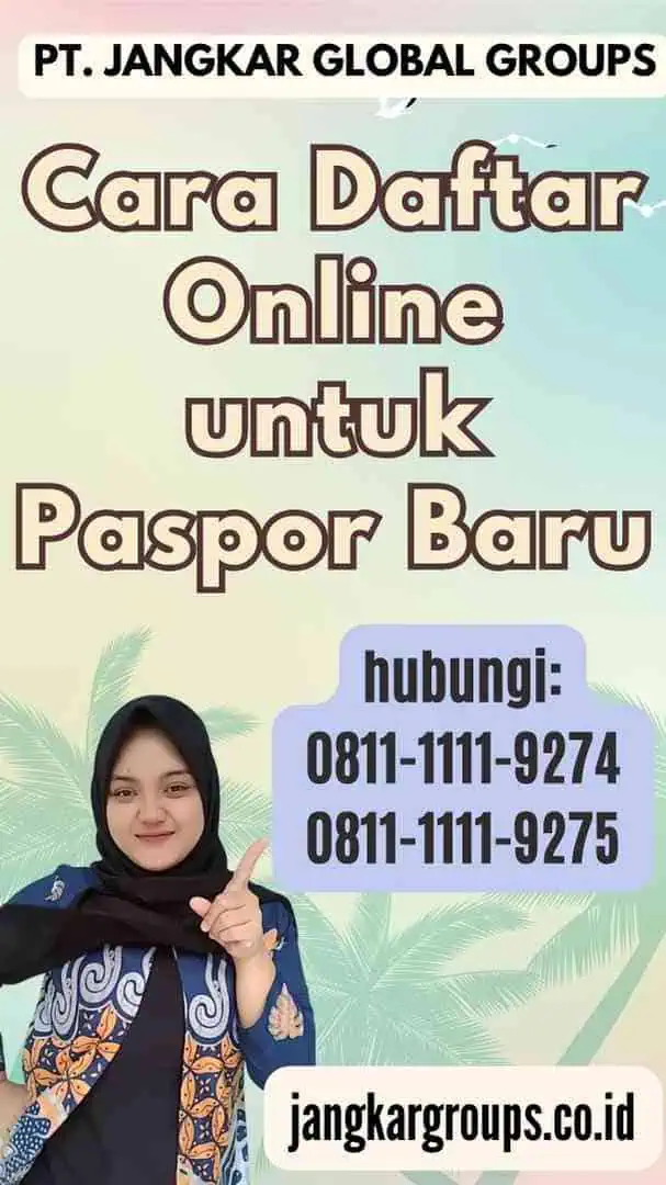 Cara Daftar Online untuk Paspor Baru