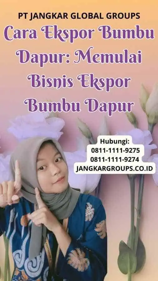 Cara Ekspor Bumbu Dapur Memulai Bisnis Ekspor Bumbu Dapur