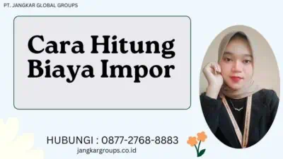 Cara Hitung Biaya Impor