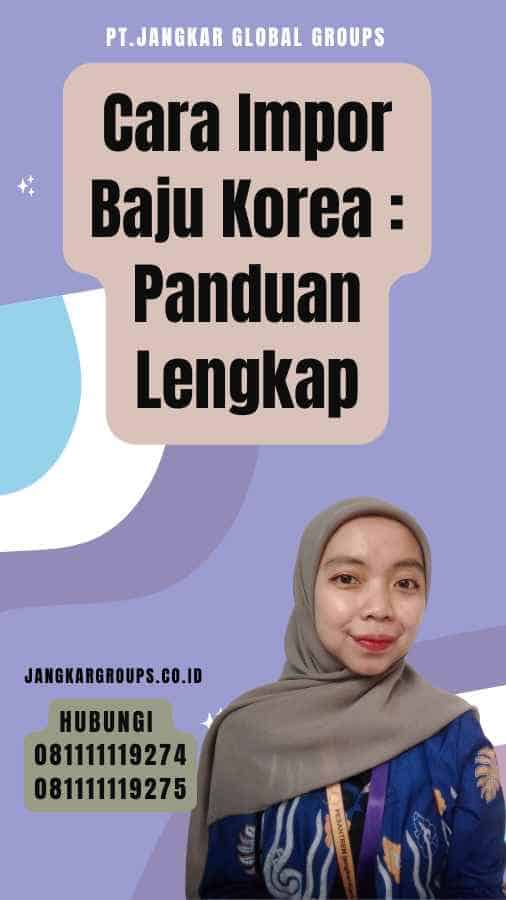 Cara Impor Baju Korea Panduan Lengkap