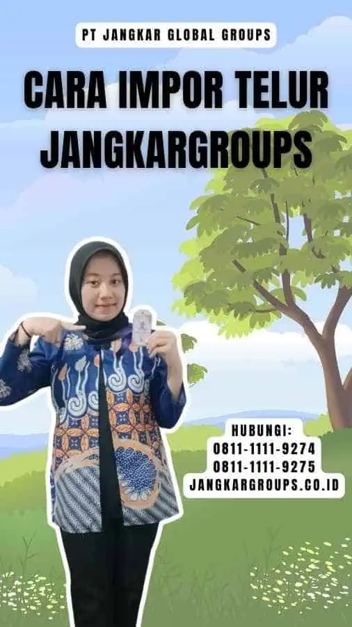 Cara Impor Telur Jangkargroups