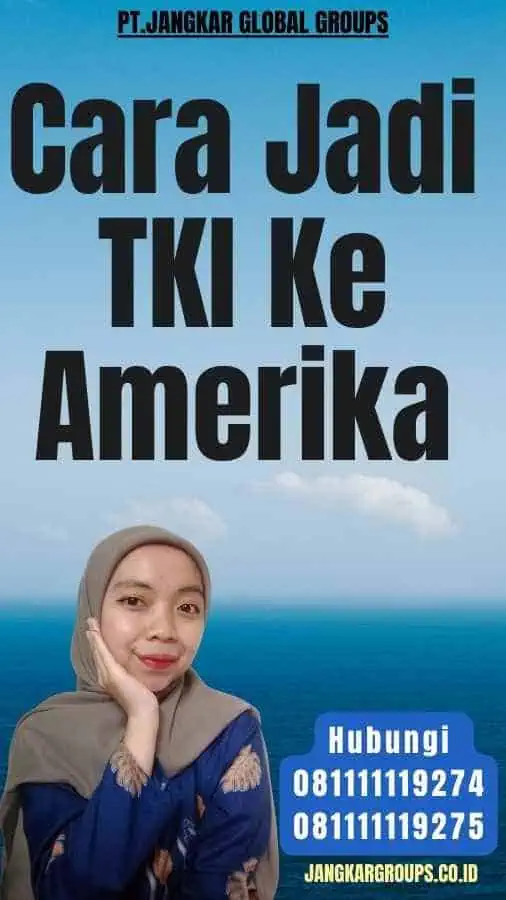 Cara Jadi TKI Ke Amerika