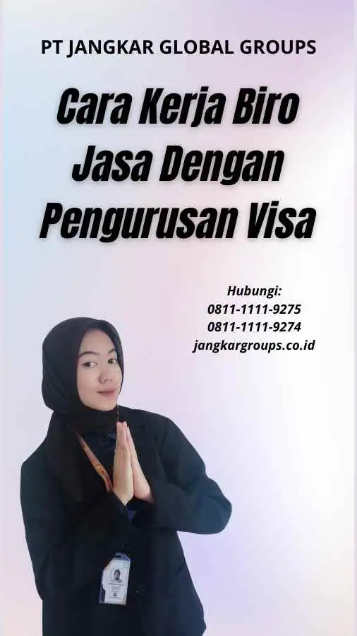 Cara Kerja Biro Jasa Dengan Pengurusan Visa