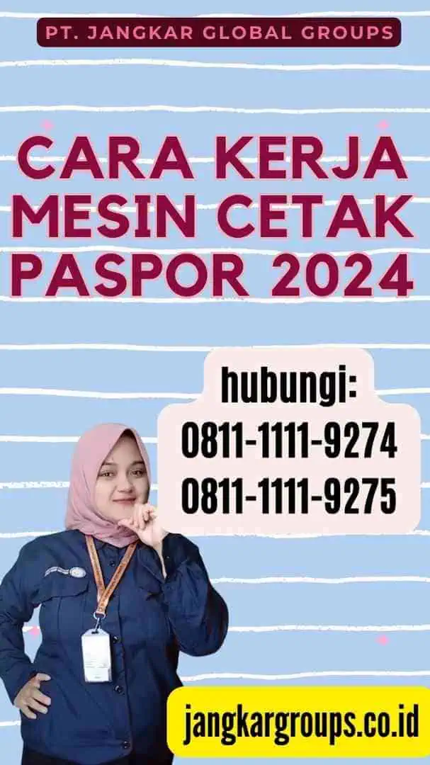 Cara Kerja Mesin Cetak Paspor 2024