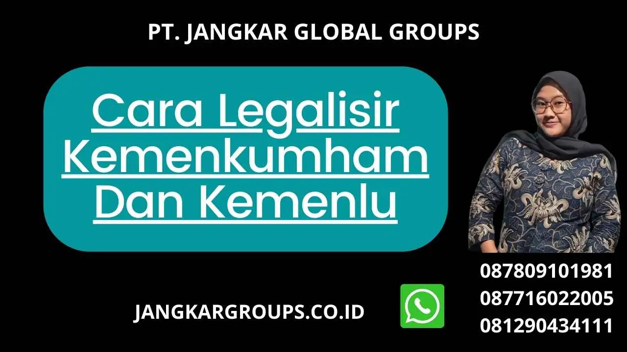 Cara Legalisir Kemenkumham Dan Kemenlu