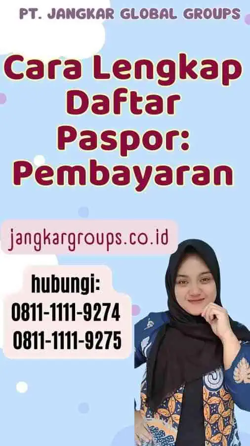 Cara Lengkap Daftar Paspor Pembayaran