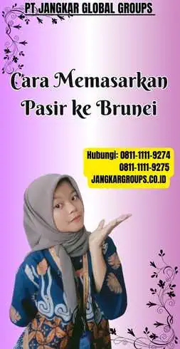 Cara Memasarkan Pasir ke Brunei