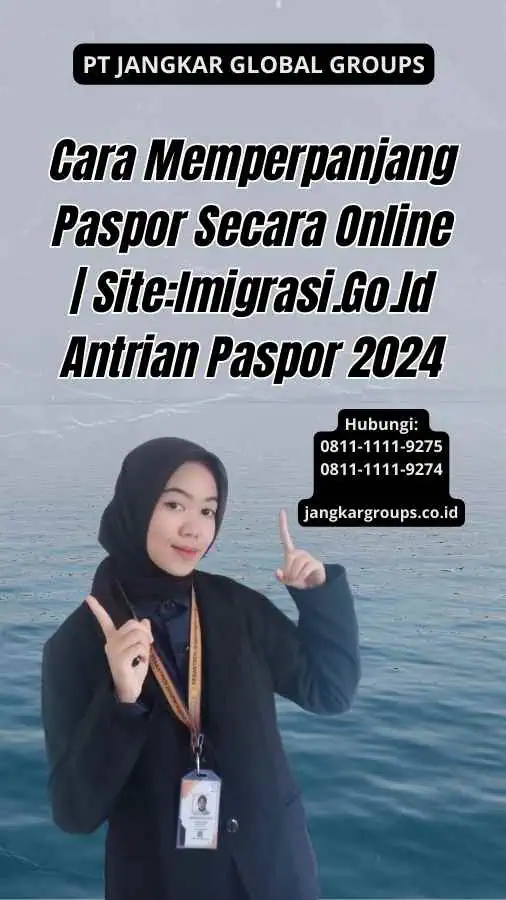 Cara Memperpanjang Paspor Secara Online | Site:Imigrasi.Go.Id Antrian Paspor 2024