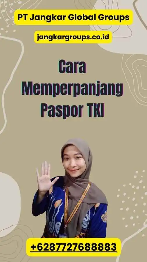 Cara Memperpanjang Paspor TKI