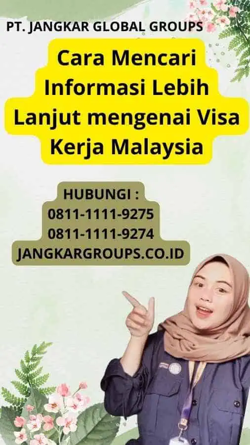 Cara Mencari Informasi Lebih Lanjut mengenai Visa Kerja Malaysia