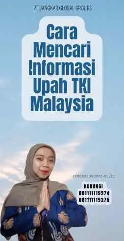 Cara Mencari Informasi Upah TKI Malaysia