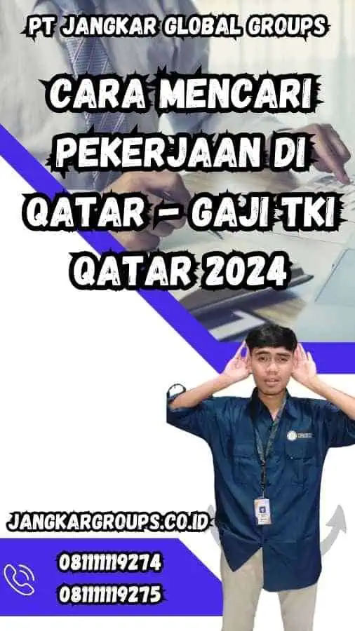 Cara Mencari Pekerjaan di Qatar - Gaji TKI Qatar 2024