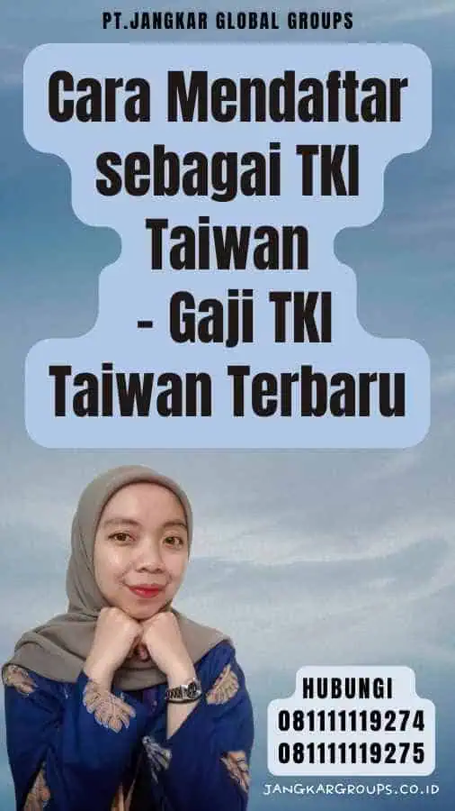 Cara Mendaftar sebagai TKI Taiwan - Gaji TKI Taiwan Terbaru