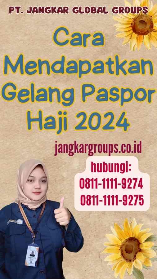 Cara Mendapatkan Gelang Paspor Haji 2024