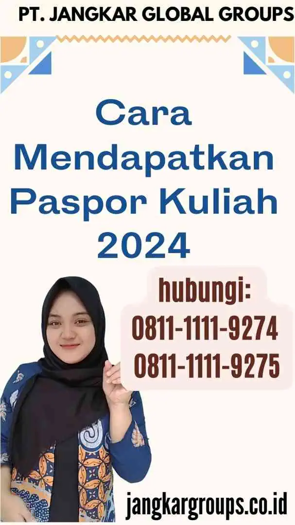 Cara Mendapatkan Paspor Kuliah 2024