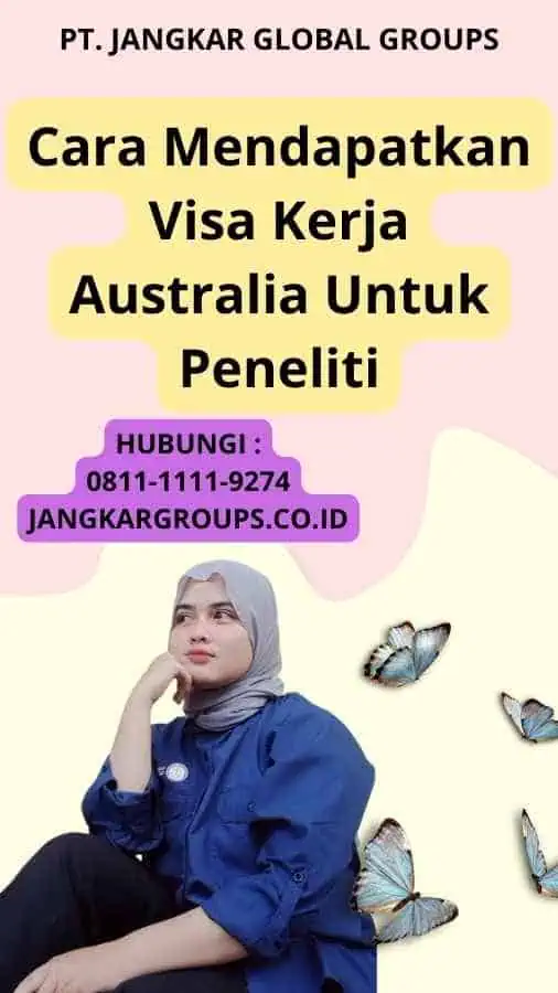 Cara Mendapatkan Visa Kerja Australia Untuk Peneliti