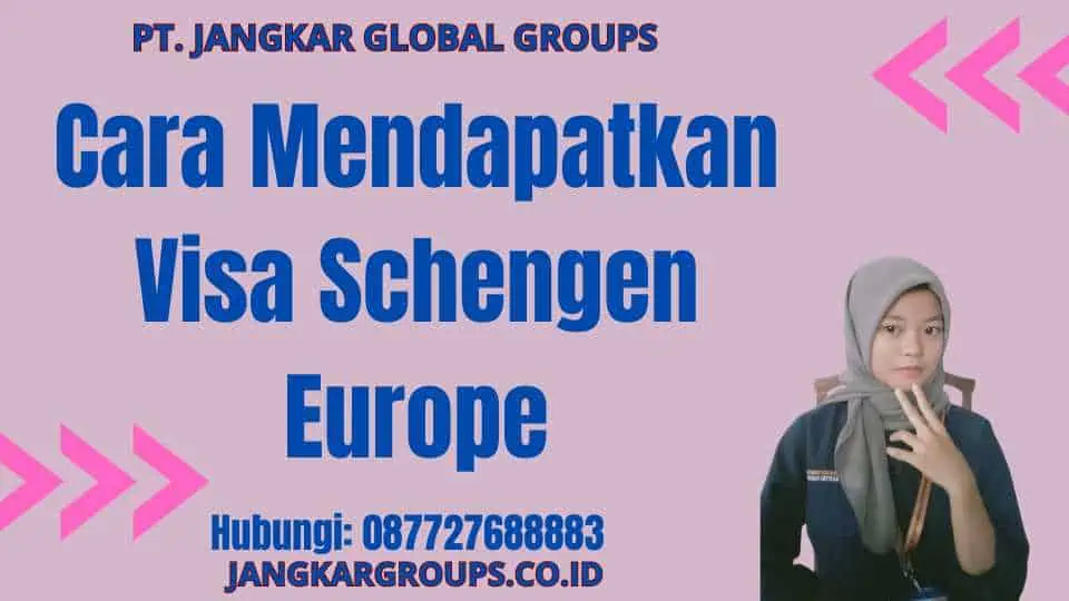 Cara Mendapatkan Visa Schengen Europe