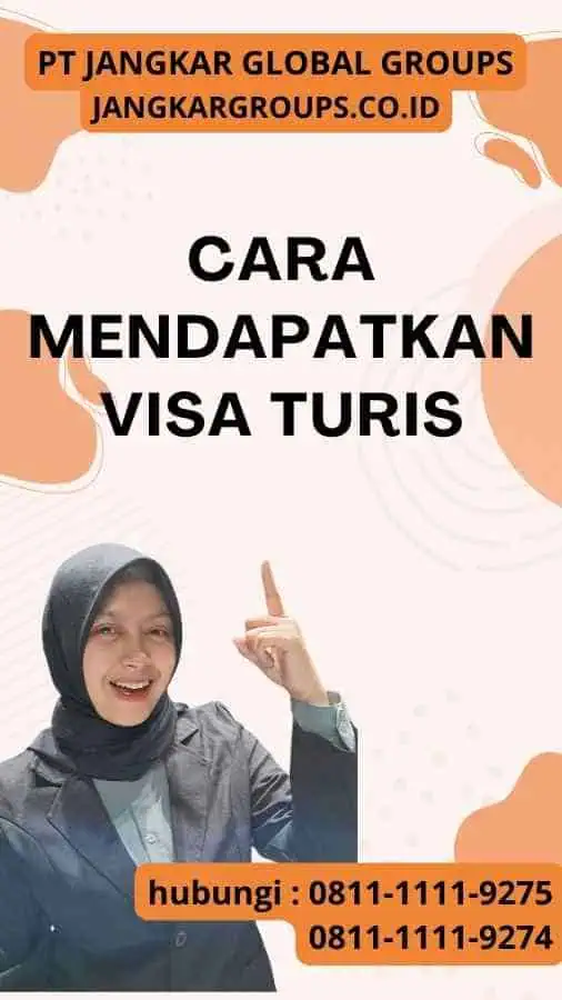 Cara Mendapatkan Visa Turis : Layanan Visa Perjalanan Wisata