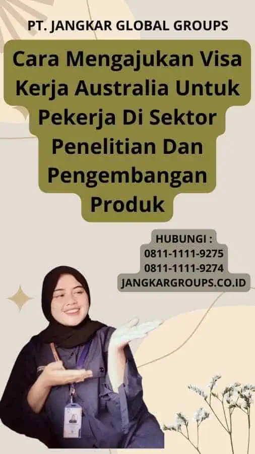 Cara Mengajukan Visa Kerja Australia Untuk Pekerja Di Sektor Penelitian Dan Pengembangan Produk