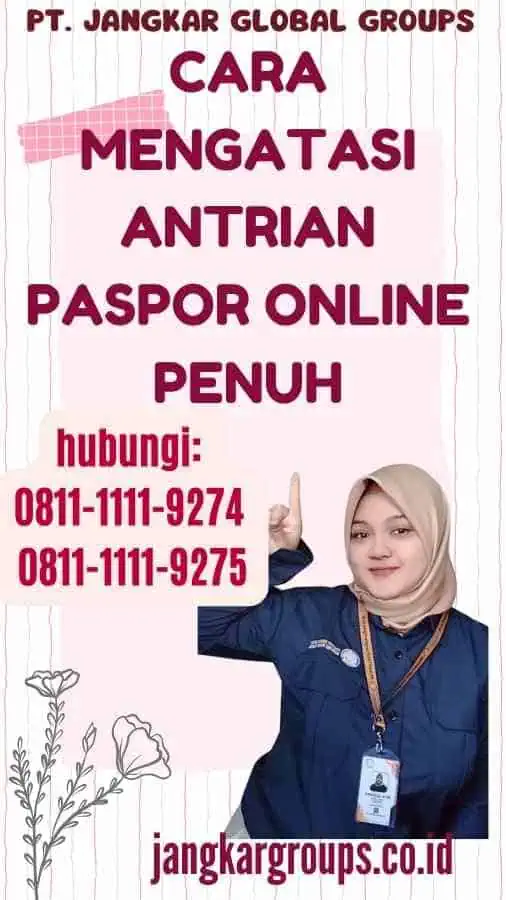 Cara Mengatasi Antrian Paspor Online Penuh