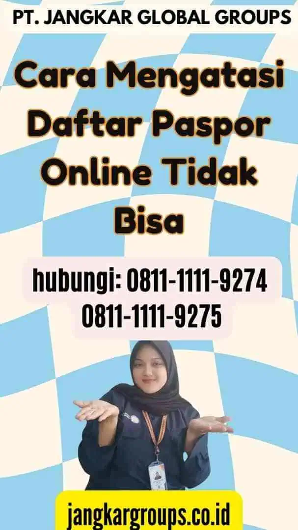 Cara Mengatasi Daftar Paspor Online Tidak Bisa