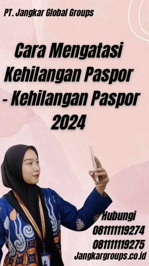 Cara Mengatasi Kehilangan Paspor - Kehilangan Paspor 2024