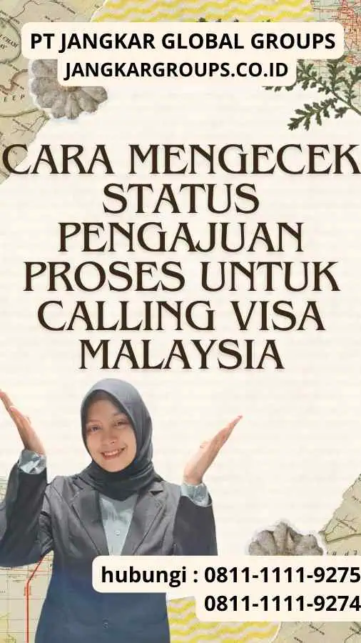 Cara Mengecek Status Pengajuan Proses untuk Calling Visa Malaysia