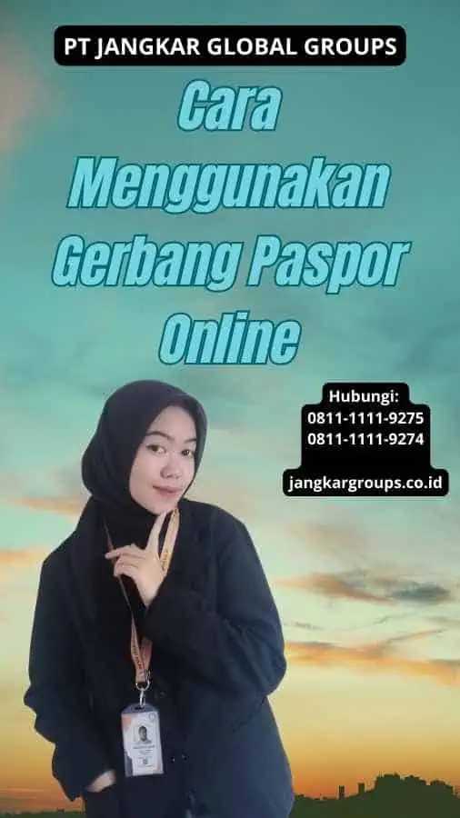 Cara Menggunakan Gerbang Paspor Online