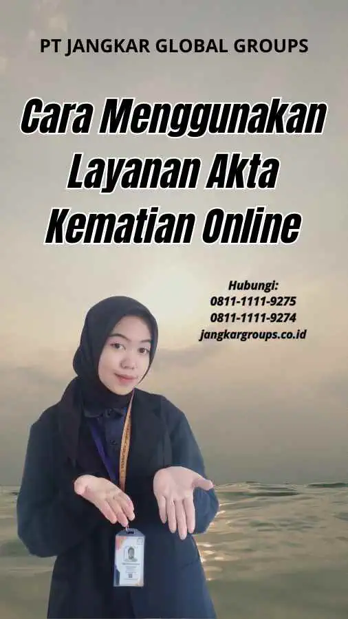 Cara Menggunakan Layanan Akta Kematian Online