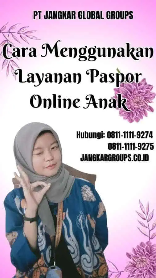 Cara Menggunakan Layanan Paspor Online Anak