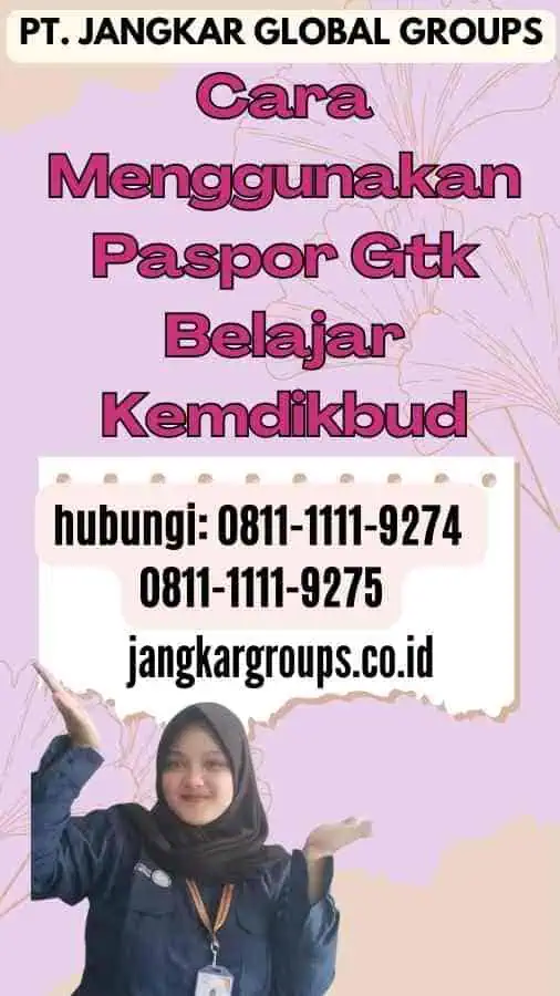 Cara Menggunakan Paspor Gtk Belajar Kemdikbud